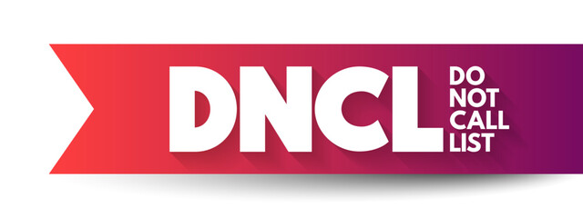 Aufkleber - dncl - do not call list is a list of phone numbers that telemarketers are prohibited from calling in