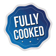 Fully cooked label or sticker