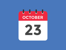 October 23 Calendar Reminder. 23th October Daily Calendar Icon Template. Calendar 23th October Icon Design Template. Vector Illustration
