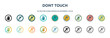 dont touch icon in 18 different styles such as thin line, thick line, two color, glyph, colorful, lineal color, detailed, stroke and gradient. set of dont touch vector for web, mobile, ui