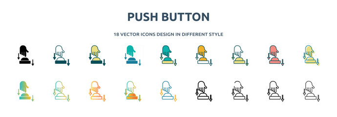Poster - push button icon in 18 different styles such as thin line, thick line, two color, glyph, colorful, lineal color, detailed, stroke and gradient. set of push button vector for web, mobile, ui