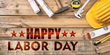 Happy Labor Day Text And Construction Tools On Wood. USA Holiday Celebration