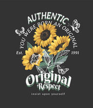 Typography Slogan With Sunflowers And Butterflies Vector Illustration On Black Background