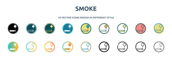 Poster - smoke icon in 18 different styles such as thin line, thick line, two color, glyph, colorful, lineal color, detailed, stroke and gradient. set of smoke vector for web, mobile, ui