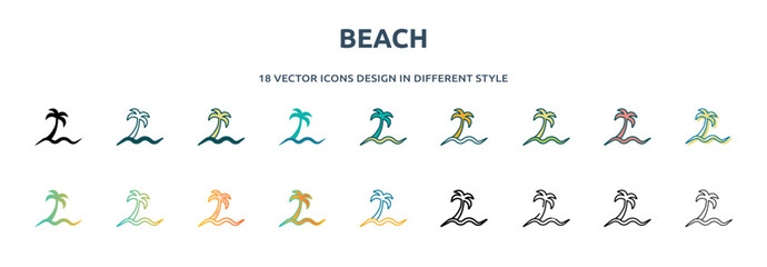 beach icon in 18 different styles such as thin line, thick line, two color, glyph, colorful, lineal color, detailed, stroke and gradient. set of beach vector for web, mobile, ui