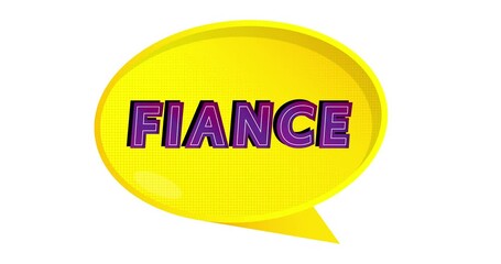 Poster - Fiancé. Word in speech bubble. Comic book video. Pop art text on white messaging banner. Thought, idea sign.