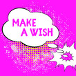 Leinwandbild Motiv Conceptual caption Make A Wish. Word for To have dreams desires about future events Be positive Cloud Thought Bubble With Template For Web Banners And Advertising.