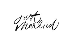 Just Married Vector Brush Calligraphy. Wedding Vector Phrase. Black Ink Illustration. Romantic And Love Quote. Hand Drawn Lettering For Design Wedding Invitation, Photo Overlays And Save The Date Card
