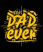 Best Dad Ever T-shirt Design Vector Art