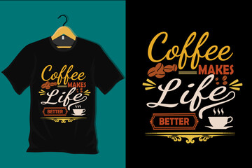 Aufkleber - Coffee Makes Life Better T Shirt Design