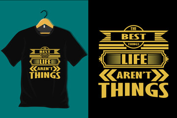 Aufkleber - The Best Things Life Are not Things T Shirt Design