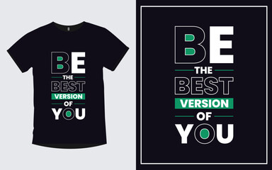 Wall Mural - Be the best version of you quotes typography trendy poster and t shirt design