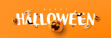 Happy Halloween Horizontal Banner. Orange Festive Banner With 3d Spooky Pumpkins, Candy Eyes, Paper Bats And Spiders. Vector Illustration. Happy Halloween Holiday Banner.
