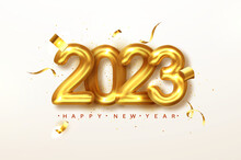 2023 Happy New Year. Gold Design Metallic Numbers Date 2023 Of Greeting Card. Happy New Year Banner With 2023 Numbers On Bright Background. Vector Illustration.
