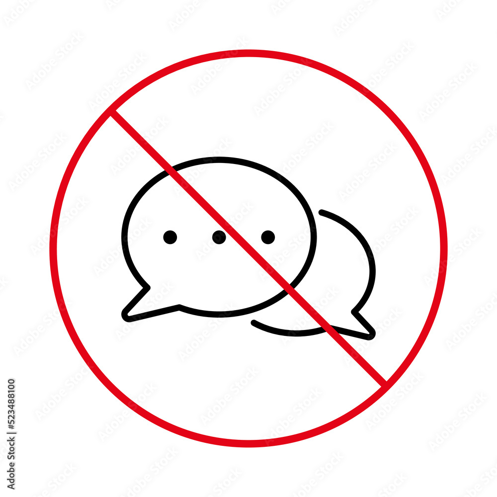 Talking Is Prohibited Forbidden Chat Speak Pictogram. No Allowed Dialog Text Talk Sign. Ban ...