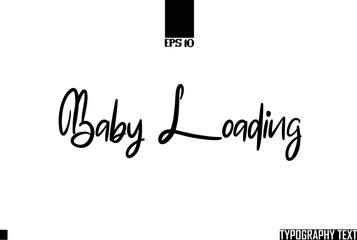 Wall Mural - Baby Loading Saying Idiom Text Typography 