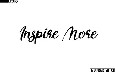 Fototapete - Saying Idiom Text Typography  Inspire More