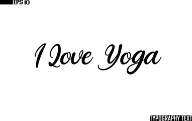 Fototapete - I Love Yoga Text Cursive Lettering Design