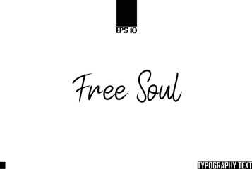 Fototapete - Free Soul Text Cursive Lettering Design