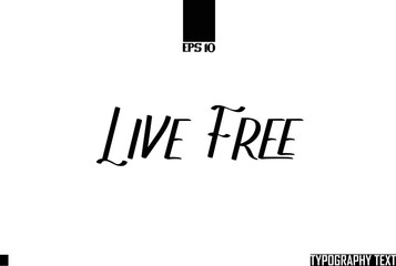 Fototapete - Live Free Text Cursive Lettering Design