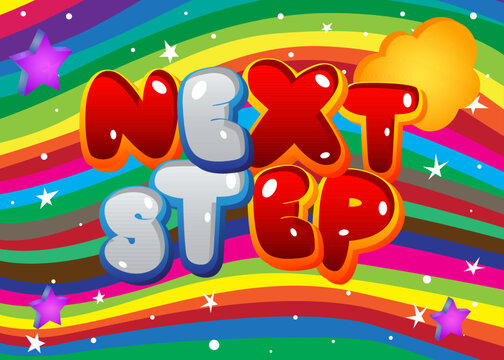 Next Step. Word written with Children's font in cartoon style.