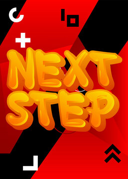 Next Step. Word written with Children's font in cartoon style.