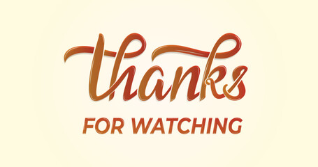 Wall Mural - Thanks for Watching text. Vector design. Lettering of thanks for watching. Template design