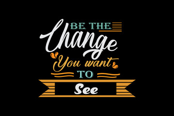 Canvas Print - Be the Change You Want to See Design Landscape