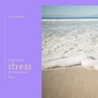 Composition of national stress awareness day text over sea