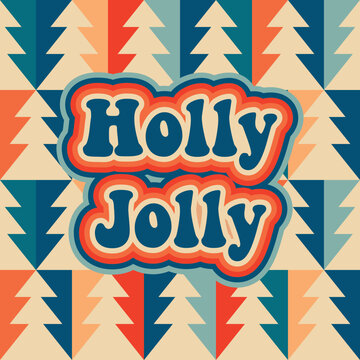 Retro vintage greeting card Holly Jolly. Groove Christmas card. Vector illustration