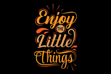 Enjoy the Little Things Quotes Typography Design Landscape