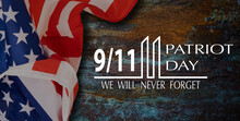 Patriot Day Illustration. We Will Newer Forget 9 11 Patriotic Illustration With American Flag