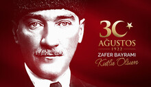 August 30, Turkish National Holiday Celebration Illustration. 30 Agustos Zafer Bayrami Kutlu Olsun. English: Happy August 30 Victory Day. Greeting Card Template.