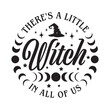 There's a Little Witch in all of us , Halloween vector,Witch leopard design for shirt,Lettering text print for cricut.