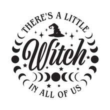 There's A Little Witch In All Of Us , Halloween Vector,Witch Leopard Design For Shirt,Lettering Text Print For Cricut.