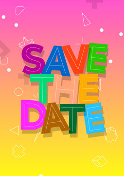 Save The Date. Word written with Children's font in cartoon style.