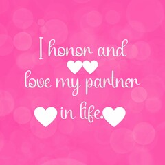 Wall Mural - Inspirational quote and love affirmation quote ; I honor and love my partner in life.

