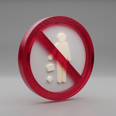 Poster - Beautiful abstract illustration Forbidden, litter, problem, prohibition symbol icon on a grey background. 3d rendering illustration. Background pattern for design..