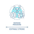 Response procedure turquoise concept icon. Crisis management plan component abstract idea thin line illustration. Isolated outline drawing. Editable stroke. Arial, Myriad Pro-Bold fonts used
