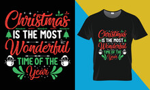 Christmas Typography T Shirt Design, Christmas Is The Most Wonderful Time