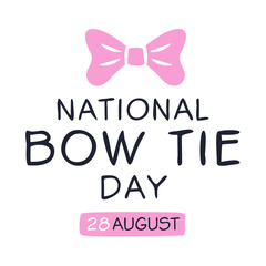 National Bow Tie Day, held on 26 August.