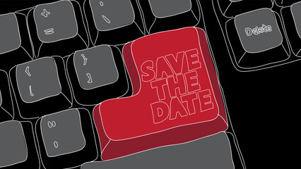 Poster - Computer Keyboard with Save The Date text. Close-up of an electronic Computer Device part, keypad.