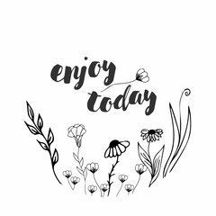 enjoy today, life and happiness motivational quote