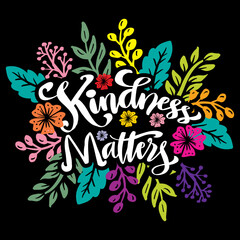 Wall Mural - Kindness matters hand lettering with floral decoration.