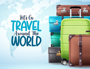 Travel around the world text vector design. Let's go travel typography in empty space with luggage, bag and suitcase elements. Vector Illustration. 