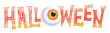 Hand Drawn Halloween Inscription In Candy Corn Palette Colors. Creative Lettering With Human Eyeball For Halloween Party