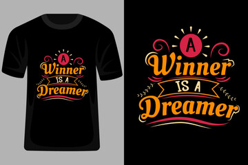 Wall Mural - A winner is a Dreamer Quotes Typography T Shirt Design