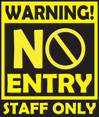 Wall Mural - NO entry staff only sign vector