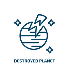 Poster - destroyed planet icon from astronomy collection. Thin linear destroyed planet, planet, global outline icon isolated on white background. Line vector destroyed planet sign, symbol for web and mobile