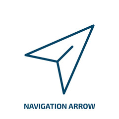 Poster - navigation arrow icon from user interface collection. Thin linear navigation arrow, arrow, navigation outline icon isolated on white background. Line vector navigation arrow sign, symbol for web and